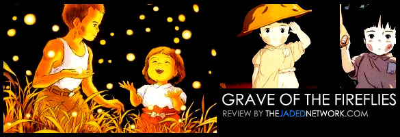 Grave Of The Fireflies - Movie Review 